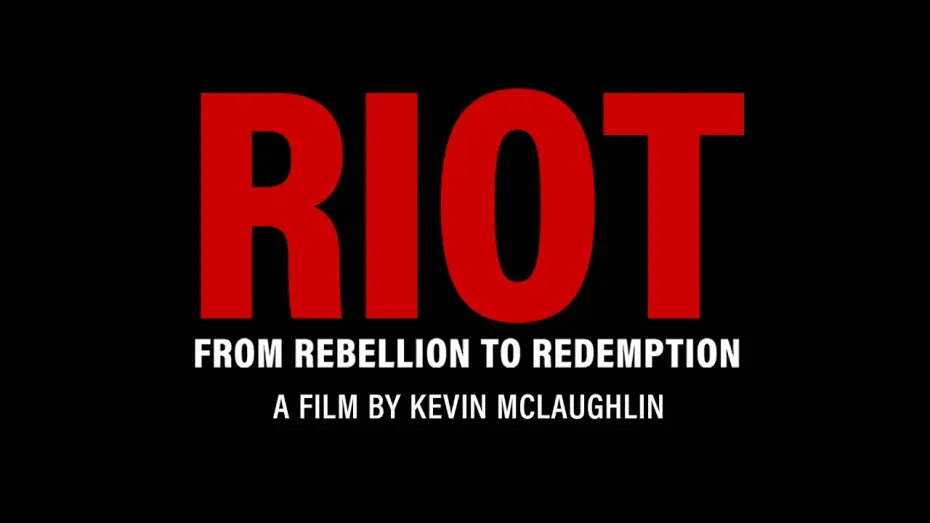 Wideo do filmu Riot: From Rebellion to Redemption — TRAILER: Riot: From Rebellion to Redemption