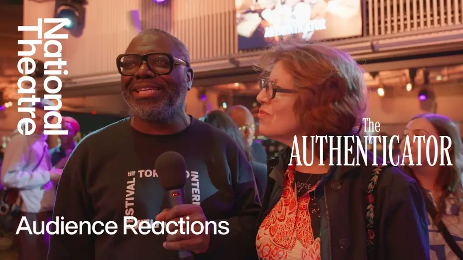 Wideo do filmu National Theatre Live: The Authenticator — The Authenticator | Audience Reactions | National Theatre