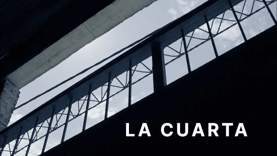 Wideo do filmu La cuarta — La Cuarta