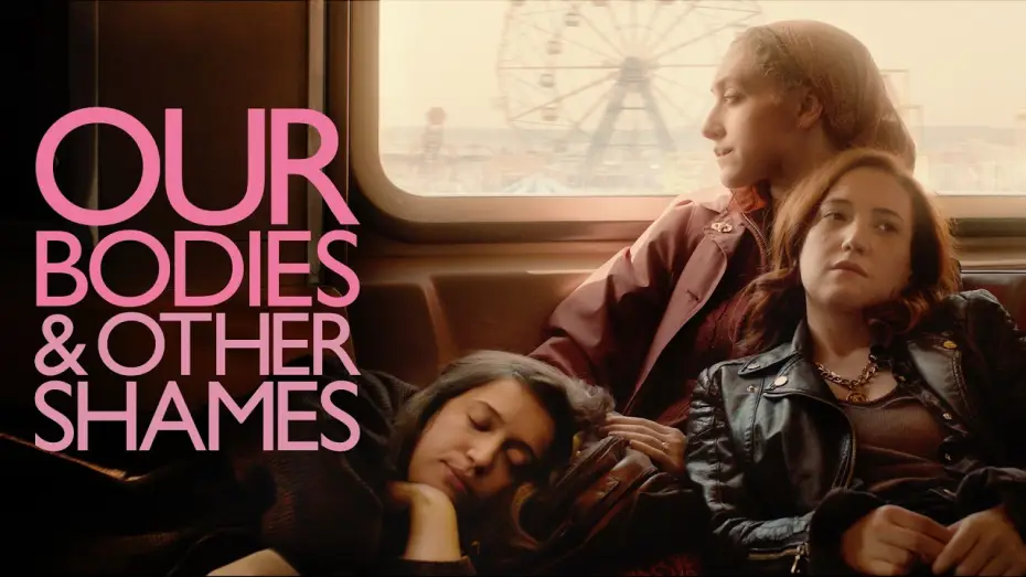 Wideo do filmu Our Bodies & Other Shames — Our Bodies & Other Shames - Official Trailer