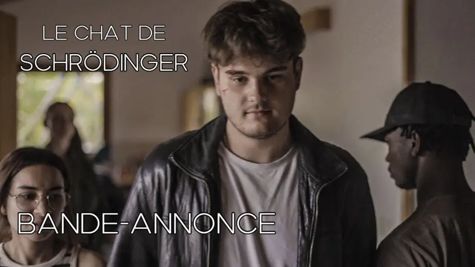 Wideo do filmu Le Chat de Schrödinger — Bande annonce " Le Chat de Schrödinger "