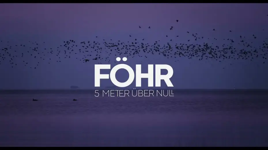 Wideo do filmu Föhr - 5 Meter über Null — FÖHR - 5 Meter über Null - Der Kinofilm