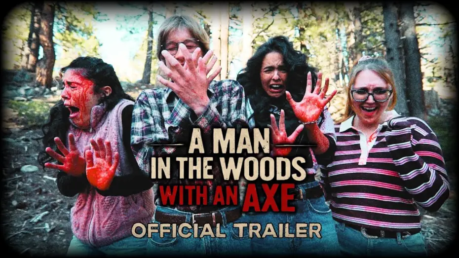 Wideo do filmu A Man in the Woods with an Axe — A MAN IN THE WOODS WITH AN AXE (2026) Official Trailer