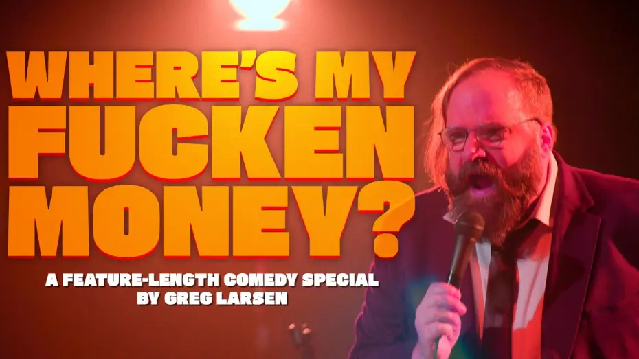Wideo do filmu Where's My Fucken Money? — GREG LARSEN | Full Comedy Special