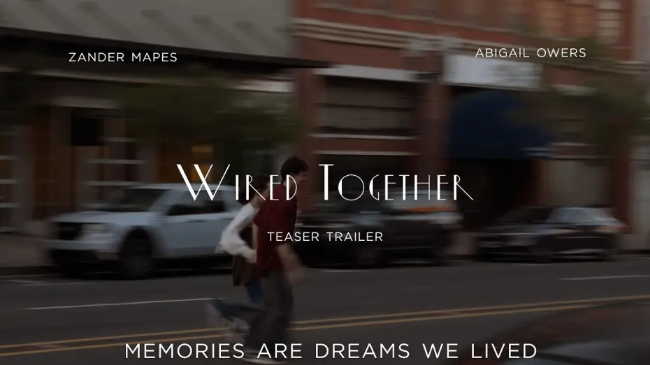 Wideo do filmu Wired Together — Wired Together (2026) Short Film Teaser Trailer