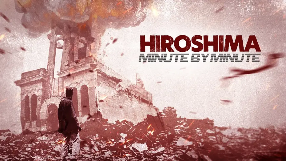Wideo do filmu Hiroshima: Minute by Minute — Hiroshima: Minute By Minute | Trailer | Available Now