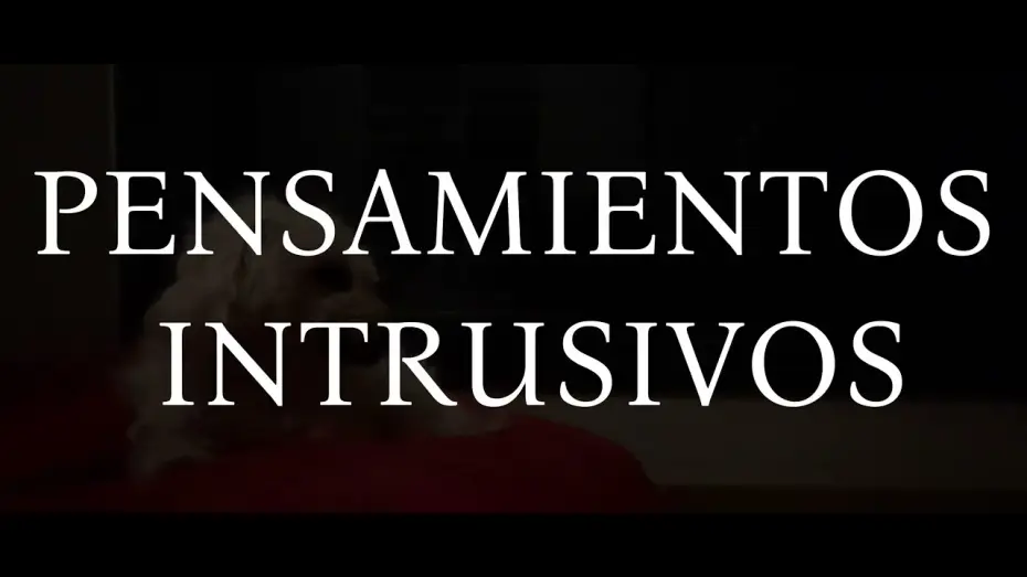 Wideo do filmu Pensamientos Intrusivos — Pensamientos Intrusivos