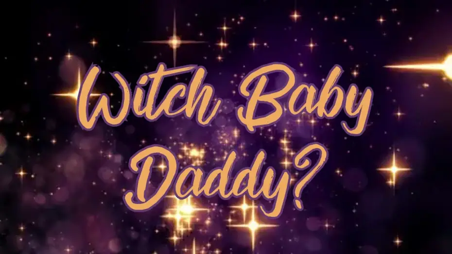 Wideo do filmu Witch Baby Daddy? — Witch Baby Daddy? - A Witchy Short Film