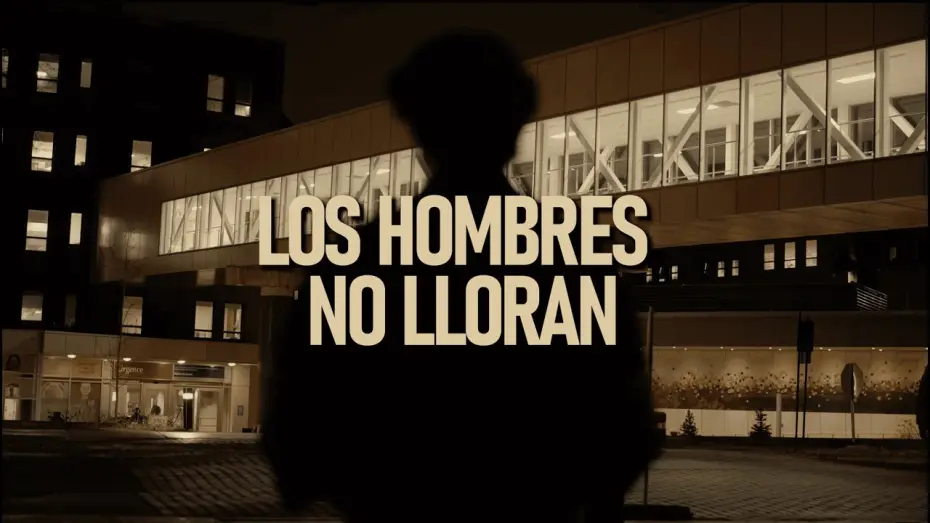 Wideo do filmu Los Hombres No Lloran — Los Hombres No Lloran - Trailer