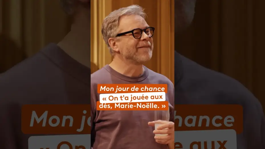 Wideo do filmu Mon Jour de chance — Mon jour de chance : « On t’a jouée aux dés, Marie-Noëlle »
