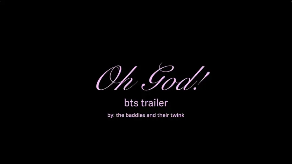 Wideo do filmu Oh God! — Oh God! | BTS Trailer