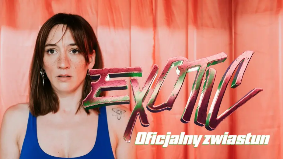 Wideo do filmu EXOTIC — Oficjalny zwiastun PL