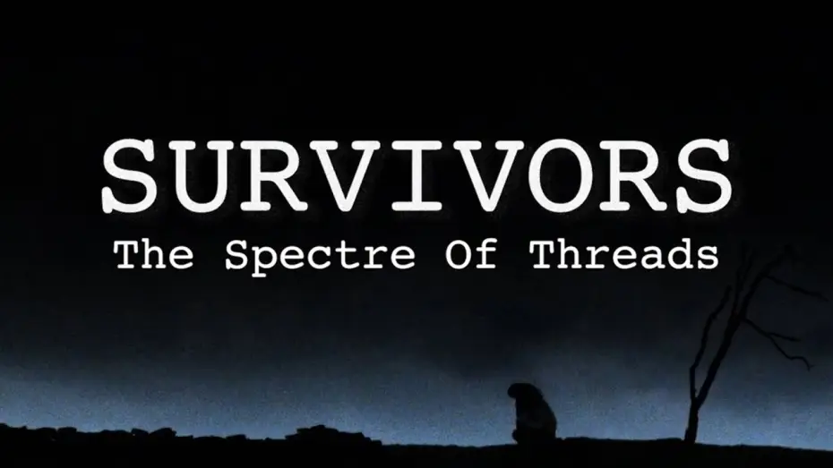 Wideo do filmu Survivors: The Spectre of Threads — SURVIVORS: THE SPECTRE OF THREADS (2026) TRAILER