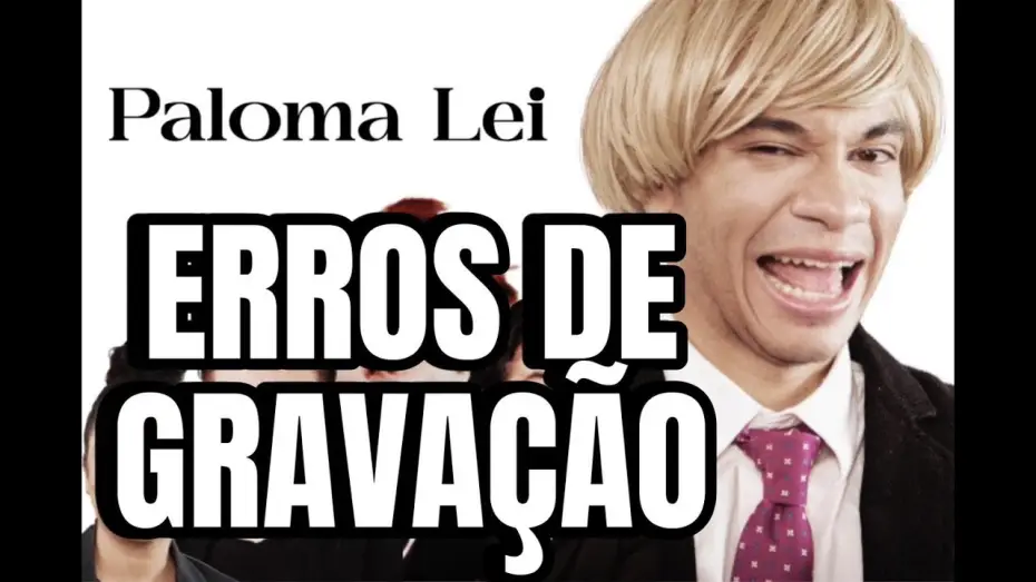 Wideo do filmu Paloma Lei — PALOMA LEI - ERROS DE GRAVAÇÃO