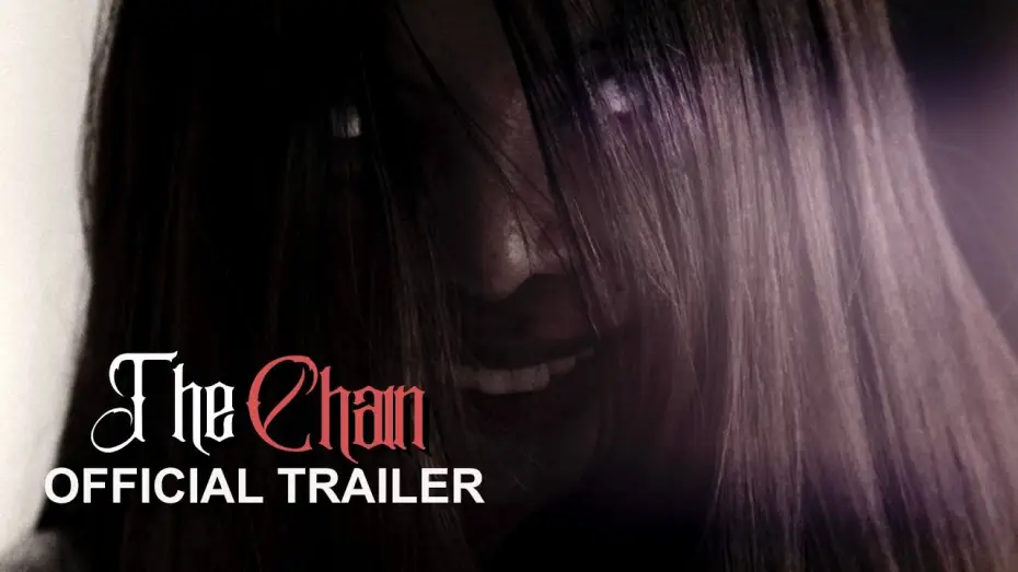 Wideo do filmu The Chain — The Chain - Official Trailer