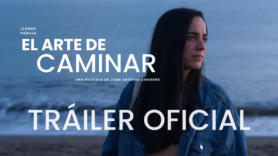 Wideo do filmu El arte de caminar — El arte de caminar | TRÁILER OFICIAL (Película)