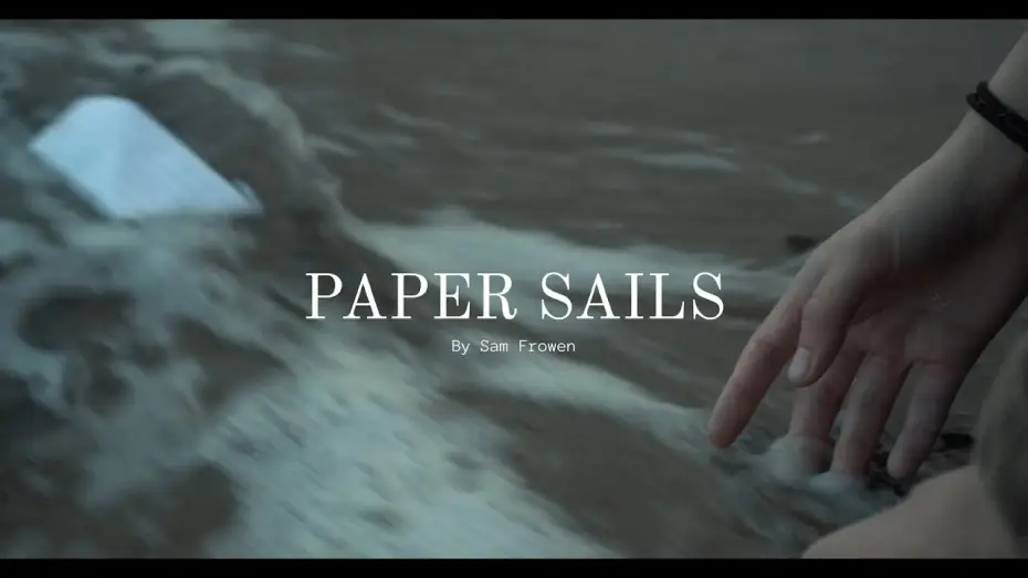 Wideo do filmu Paper Sails — 'Paper Sails' (2026) By Sam Frowen
