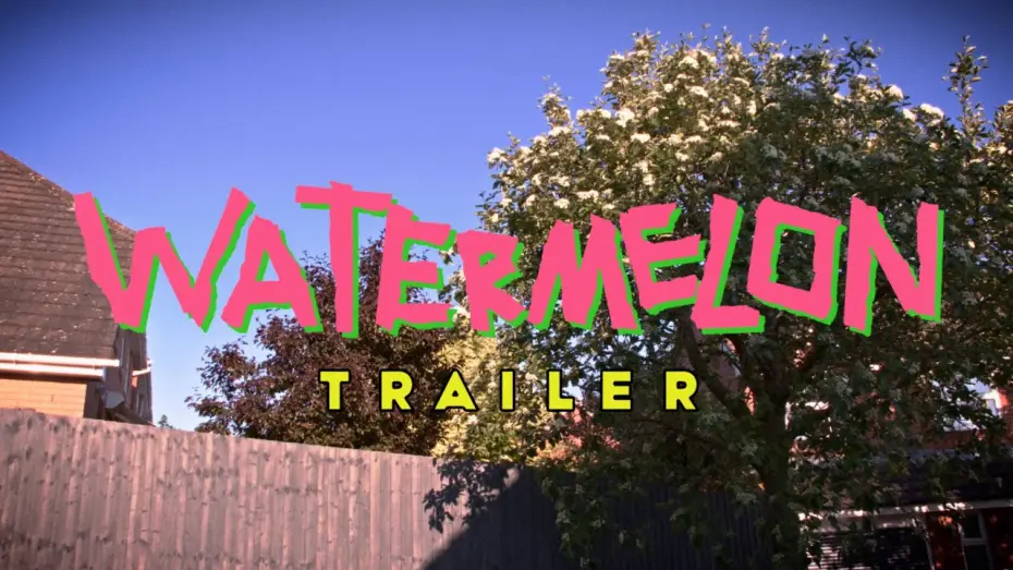 Wideo do filmu Watermelon — Watermelon - Trailer