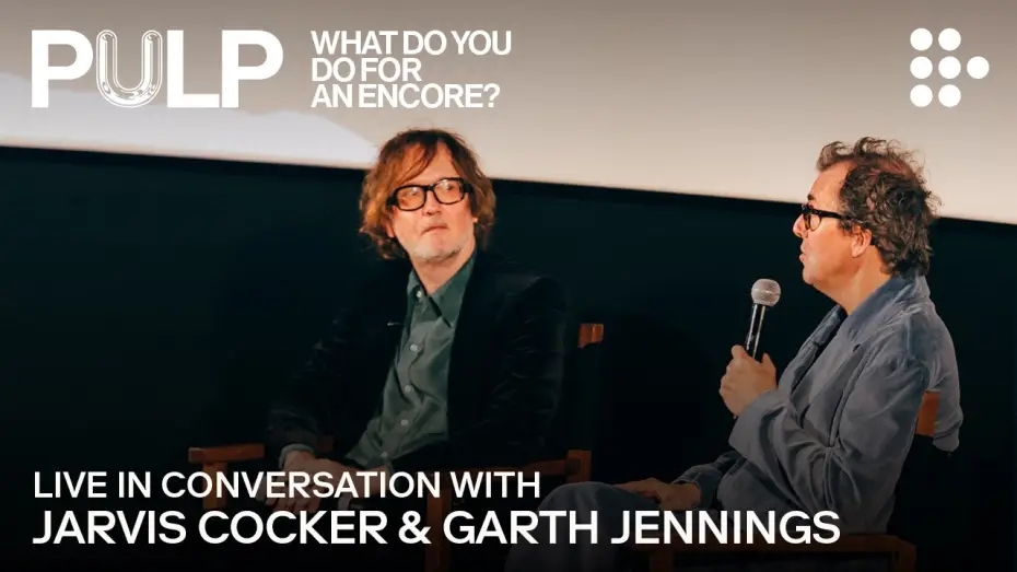 Wideo do filmu Pulp: What Do You Do for an Encore? — In Conversation with Jarvis Cocker and Garth Jennings