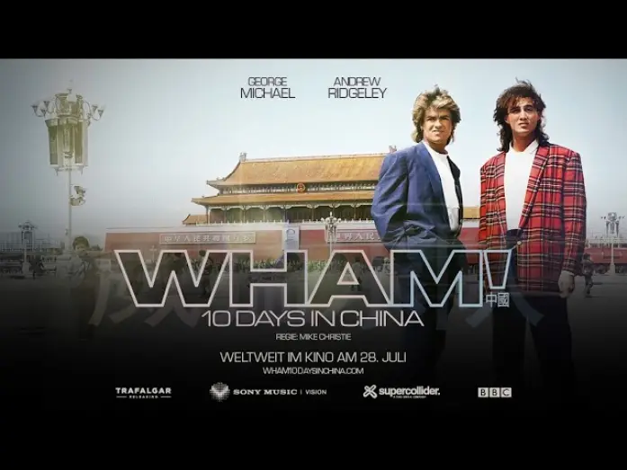 Wideo do filmu Wham! 10 Days in China — WHAM! 10 DAYS IN CHINE I KINOTRAILER