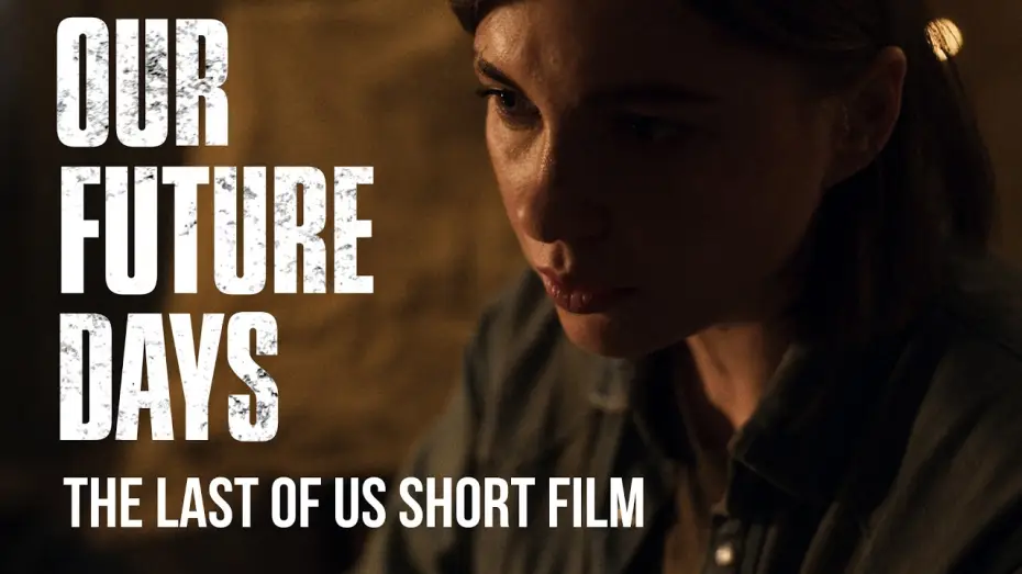 Wideo do filmu Our Future Days — Our Future Days| The Last of Us short film | Ellie in Jackson before Seattle