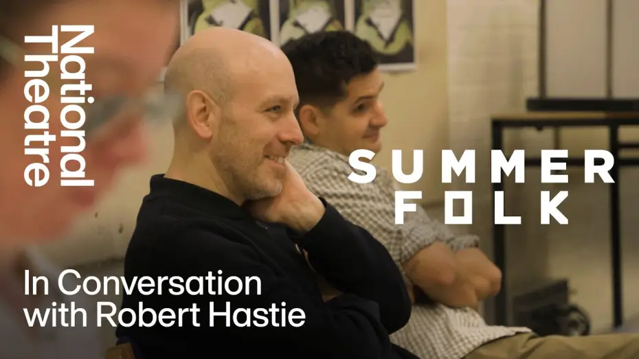 Wideo do filmu National Theatre at Home: Summerfolk — Summerfolk | In Conversation With Robert Hastie | National Theatre