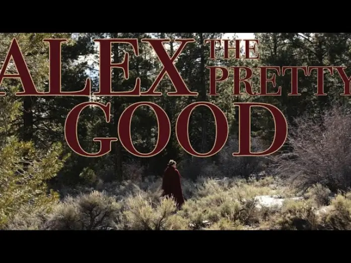 Wideo do filmu Alex the Pretty Good — Alex the Pretty Good - Teaser