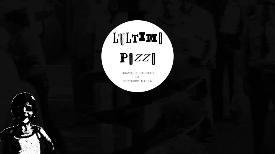 Wideo do filmu L'Ultimo Pozzo — L'Ultimo Pozzo - Riccardo Maura