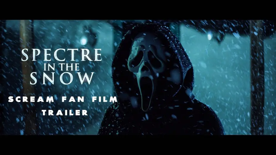 Wideo do filmu Spectre in the Snow - Scream — Scream Fan Film - Spectre in the Snow - Trailer 4k