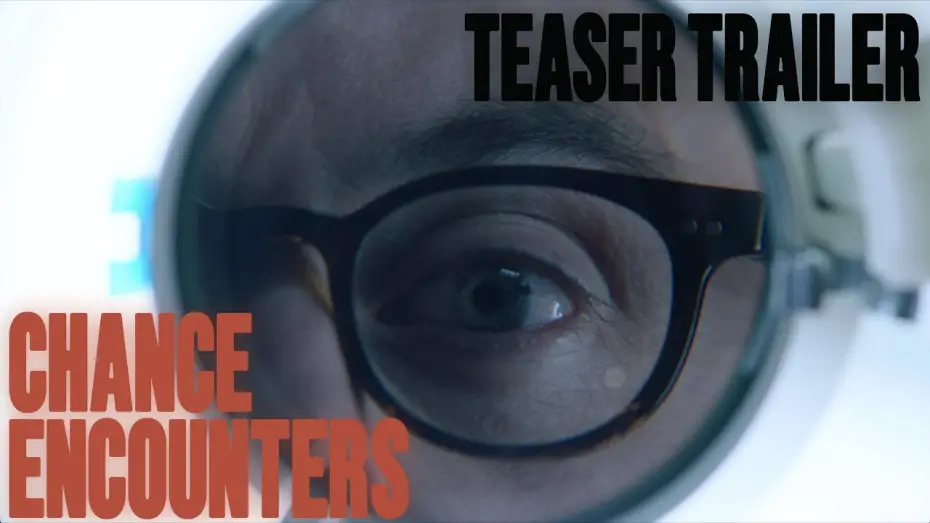Wideo do filmu Chance Encounters — Chance Encounter | TEASER TRAILER (2026)