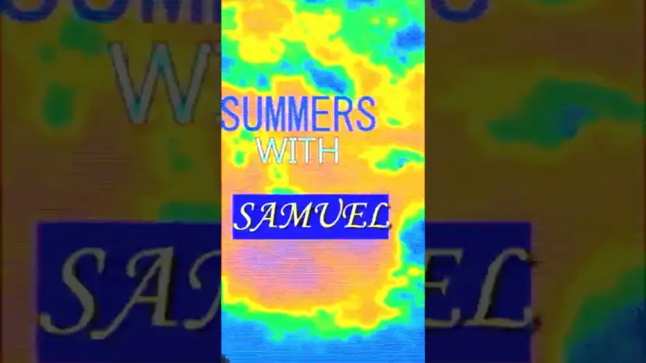 Wideo do filmu Summers With Samuel — Summers With Samuel