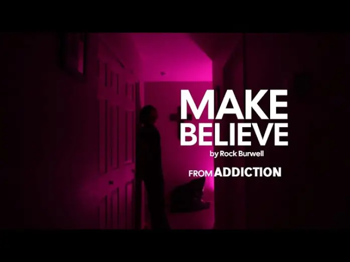 Wideo do filmu Addiction — Make Believe by Rock Burwell | Addiction 2026