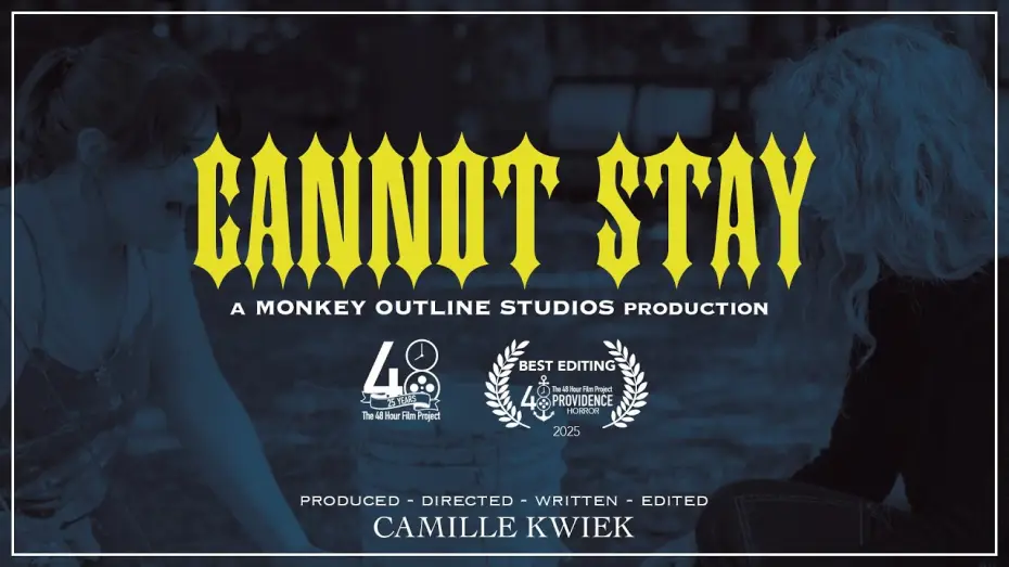 Wideo do filmu Cannot Stay — "Cannot Stay" | The 48 Hour Film Project Providence Horror 2025