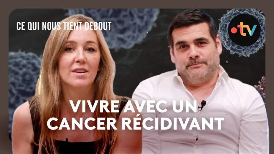 Wideo do filmu Ce Qui Nous Tient Debout — Matthieu Lartot et Mary Patrux se confient sans tabou sur leurs cancers - Ce qui nous tient debout