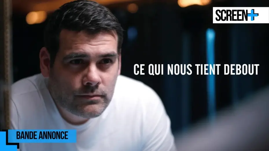 Wideo do filmu Ce Qui Nous Tient Debout — Ce qui nous Tient Debout sur France 5