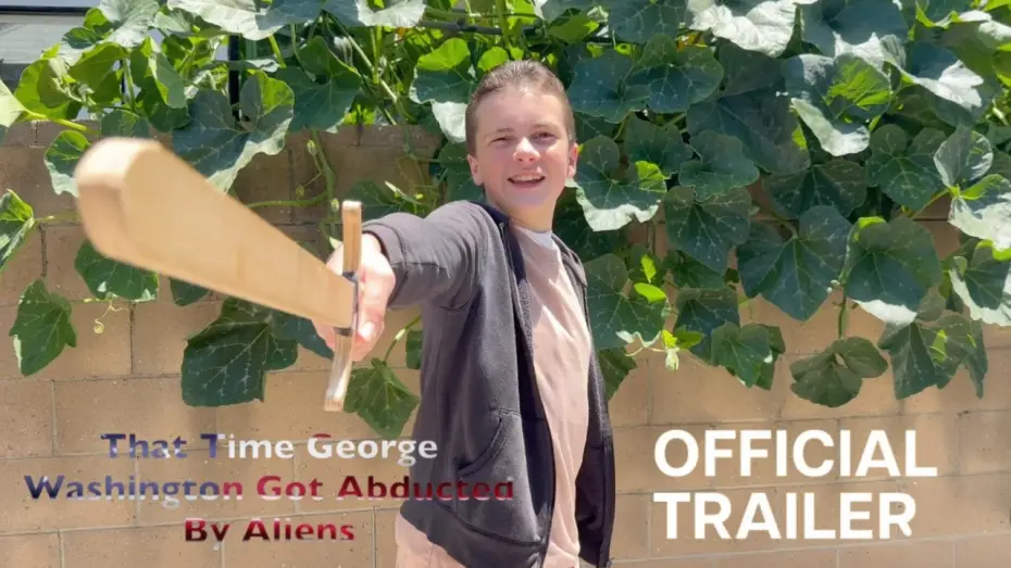 Wideo do filmu That Time George Washington Got Abducted By Aliens — That Time George Washington Got Abducted By Aliens | Official Trailer