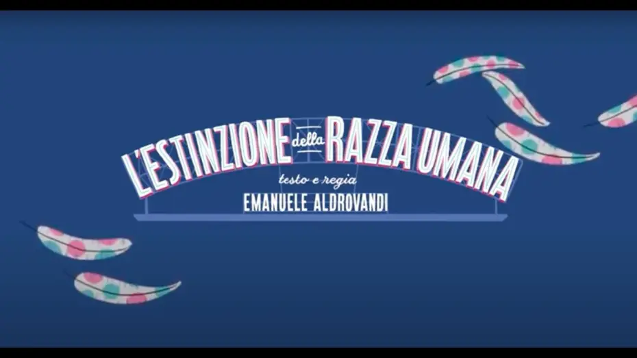 Wideo do filmu L'estinzione della razza umana — L'ESTINZIONE DELLA RAZZA UMANA - trailer spettacolo teatrale