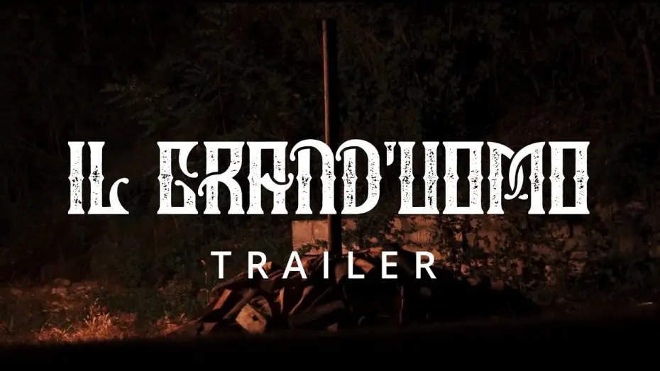 Wideo do filmu Il grand'uomo — IL GRAND'UOMO - TRAILER