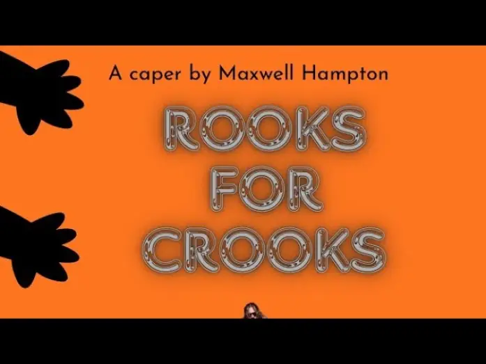 Wideo do filmu Rooks For Crooks — Rooks For Crooks: A Caper by Maxwell Hampton