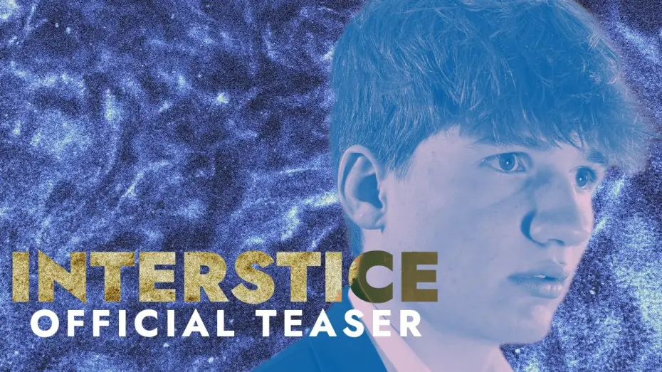 Wideo do filmu Interstice — INTERSTICE (SHORT FILM) - TEASER