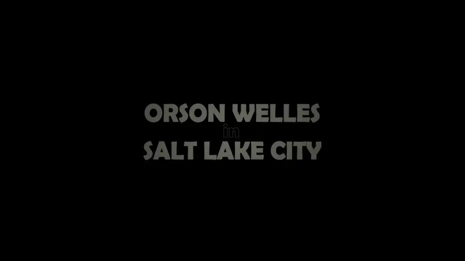Wideo do filmu Orson Welles in Salt Lake City — Orson Welles in Salt Lake City - Trailer 2