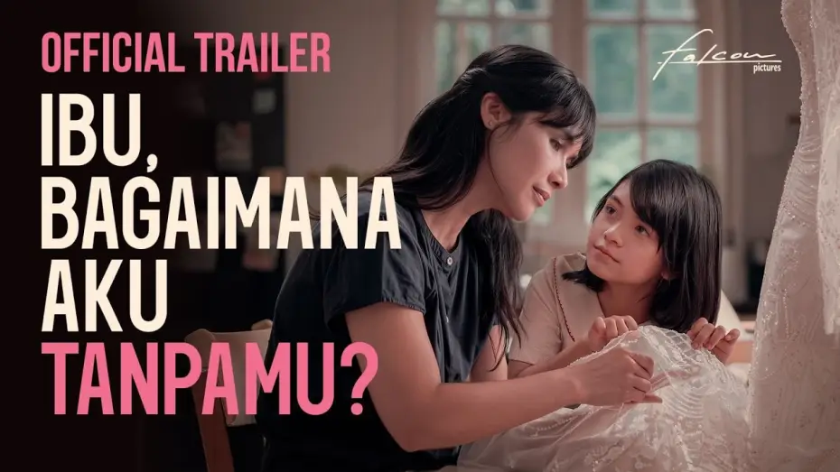 Wideo do filmu Ibu, Bagaimana Aku Tanpamu? — MOTHER, HOW WILL I BE WITHOUT YOU? - Official Trailer | September 24 in Theaters