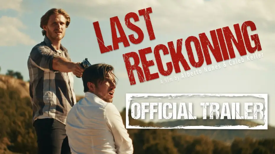 Wideo do filmu Last Reckoning — LAST RECKONING Movie Trailer - Indie Crime Thriller