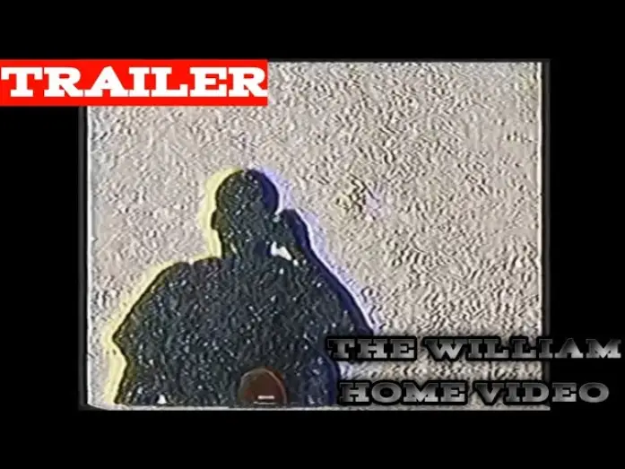 Wideo do filmu The William Home Video — The William Home Video (Trailer)