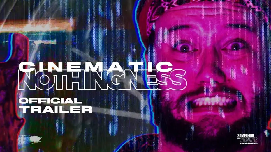 Wideo do filmu Cinematic Nothingness — Cinematic Nothingness | Official Trailer (2026)
