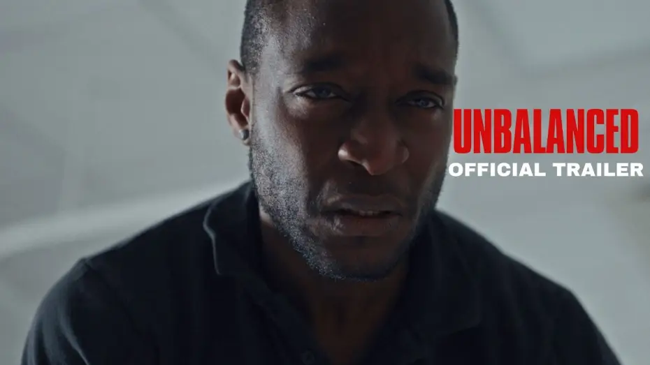 Wideo do filmu Unbalanced — Unbalanced - Official Trailer