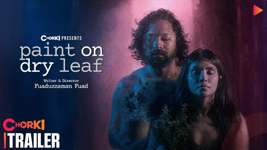 Wideo do filmu পেইন্ট অন ড্রাই লিফ — Paint on Dry Leaf | Official Trailer