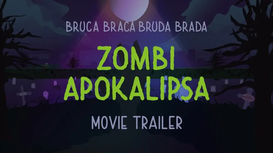 Wideo do filmu Bruca Braca Bruda Brada - Zombi apokalipsa — Bruca Braca Bruda Brada | ZOMBI APOKALIPSA | Movie trailer