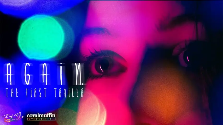 Wideo do filmu AGAIN — AGAIN - First Trailer