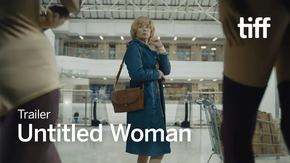 Wideo do filmu UNTITLED WOMAN — UNTITLED WOMAN Trailer | TIFF 2026